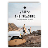 I Love The Seaside - France, Spain & Portugal