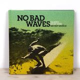 No Bad Waves
